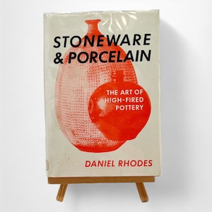Stoneware & Porcelain: The Art of High-Fired Pottery By Daniel Rhodes | Used Hardcover Book | History of Pottery | Porcelain Techniques