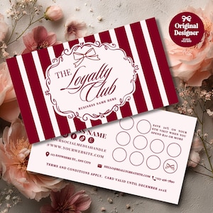 May include: A maroon and white loyalty card featuring a bow design and vertical stripes. The card reads "The Loyalty Club" and includes space for a business name, stamps, and contact details. The card's design is elegant.