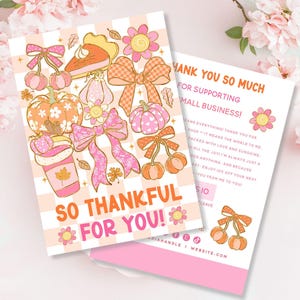 May include: Two pink and orange cards with a fall theme. One card features illustrations of pumpkins, bows, and a coffee cup, with the text "SO THANKFUL FOR YOU!". The other card says "THANK YOU SO MUCH FOR SUPPORTING SMALL BUSINESS!"