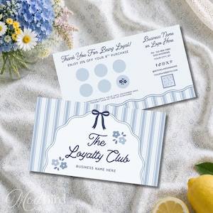 May include: Two rectangular loyalty cards with a light blue and white striped pattern. The front features a scalloped frame, a dark blue bow, and the text The Loyalty Club. The back includes six circles, text Thank You For Being Loyal, and placeholders for business contact details and a QR code.