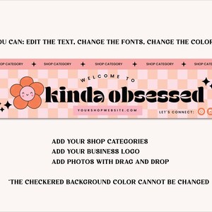 May include: A banner design with a peach and white checkered background. The text "Welcome to kinda obsessed" is in a bold, black font. A smiling flower graphic is on the left. The banner includes social media icons and shop category placeholders.