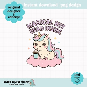 Unicornio mágico pero muerto por dentro PNG, descarga digital sarcástica, clipart de humor negro, diseño de fantasía divertido, archivo de sublimación sarcástico de moda