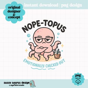 NopeTopus Zabawny projekt cyfrowy, humor dla dorosłych PNG, sarkastyczny clipart ośmiornicy, modny plik sublimacji introwertyka, cyfrowa sztuka do pobrania, POD