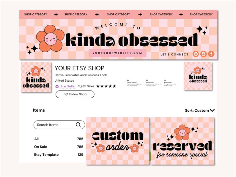 May include: A screenshot of an Etsy shop page with a retro theme. The banner reads "Welcome to Kinda Obsessed" with a flower graphic. Below are shop items, including "Custom Order" and "Reserved for someone special" graphics. The shop name is "Your Etsy Shop".