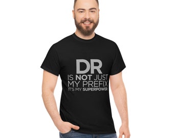 Funny Dr Shirt. Dr T Shirt. Unisex Heavy Cotton Tee