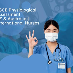 May include: A medical professional wearing a blue scrub top, a white face mask, and a stethoscope around their neck. The text on the image reads: OSCE Physiological Assessment NZ & Australia | International Nurses.