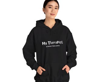 My Therapist is Better, Unisex Heavy Blend Hooded Sweatshirt, therapy, counseling