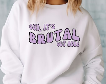 God Its Brutal Out Here Sweatshirt, Olivia Rodrigo Merch, Olivia Rodrigo Sweatshirt, Olivia Rodrigo Guts, Guts Album,Sleeve print sweatshirt