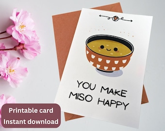Miso Printable Valentines Anniversary Greeting Card, Food Pun, Funny, Cute, Spouse Boyfriend Girlfriend, Digital, Instant Download and Print