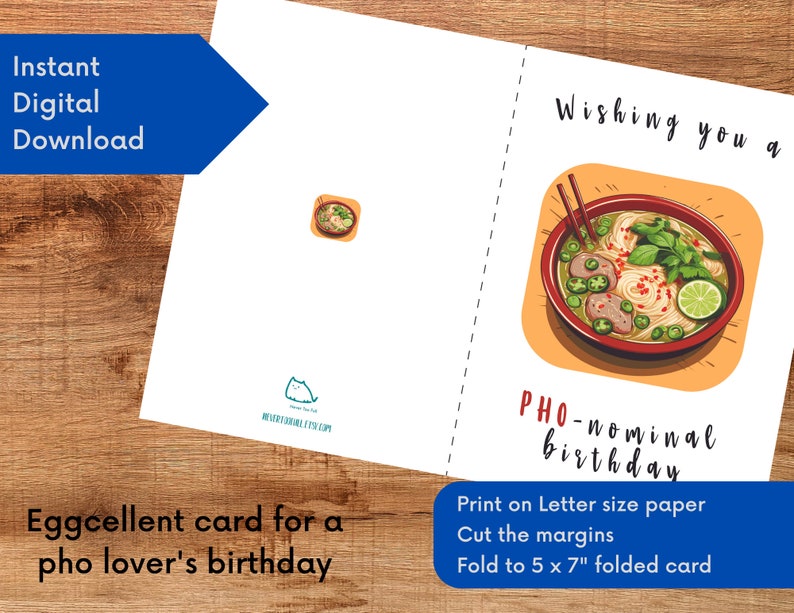 Puede incluir: Una tarjeta de cumplea&ntilde;os imprimible con un taz&oacute;n de pho con el texto "Wishing you a PHO-nominal birthday". La tarjeta est&aacute; dise&ntilde;ada para imprimirse en papel tama&ntilde;o carta, recortarse a los m&aacute;rgenes y doblarse en una tarjeta de 12,7 x 17,8 cm.