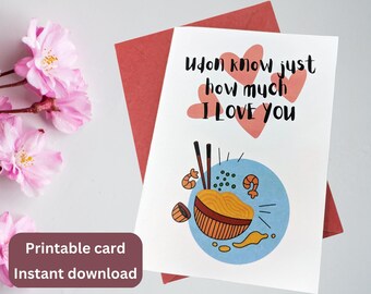 Udon Printable Valentines Anniversary Greeting Card, Food Pun, Funny, Cute, Spouse Boyfriend Girlfriend, Digital, Instant Download and Print