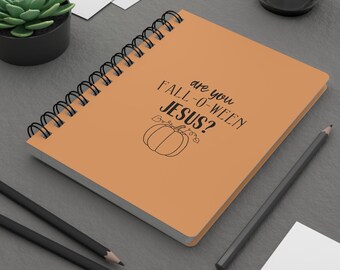 Are You Fall-O-Ween Jesus Spiral Bound Journal | Bible Scripture Notebook