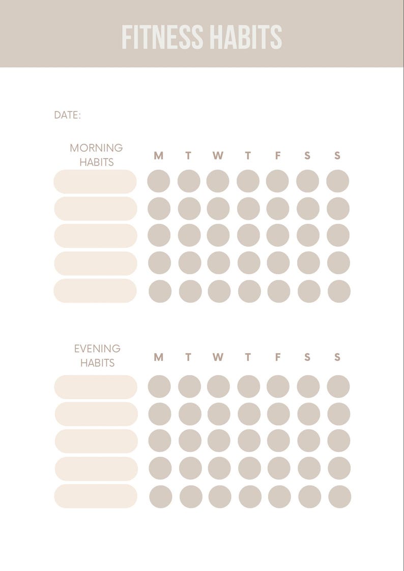 May include: A beige and white fitness tracker with the text "FITNESS HABITS" at the top. The tracker has sections for morning and evening habits, with circles for each day of the week. There are also spaces to write the date.
