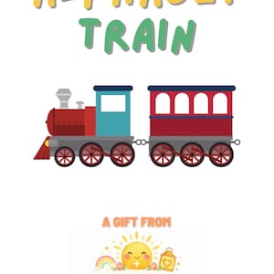 Puede incluir: Ilustración colorida de un tren con las palabras "ALPHABET TRAIN" en amarillo y verde. El tren es rojo, azul y gris. Debajo del tren está el texto "A GIFT FROM Ms. Alyssa's Little Lights".