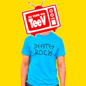 Dumbass DEATH ROCK Rocker Inspired Comfort Tee