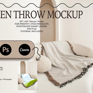 May include: A woven throw mockup with the text "WOVEN THROW MOCKUP". The throw is 50" x 60" and is designed for Printify and POD products. The image includes Photoshop smart layers and a .PSD file. The image also includes the logos for Photoshop and Canva.