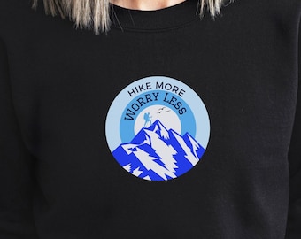 Hike More Worry Less Sweatshirt: Outdoor Adventure Graphic Tee