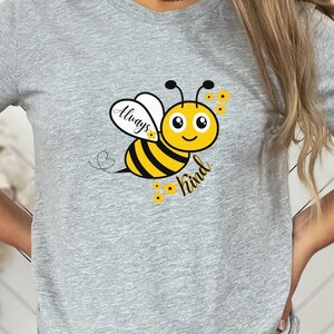 Bee Kind T-Shirt: Joyful Nature Lover Gift