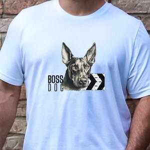 Doberman Pinscher T-shirt,Dog T Shirt,Dog Lover Gift, Cute Pinscher Shirt, Funny Dog Mom or Dad Gift,Dog Lover Shirt Boss Dog