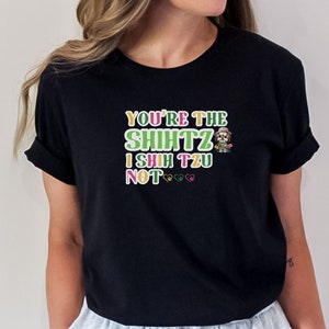 Funny Shih Tzu TShirt Cute Dog Lover Gift Shih Tzu Shirt Perfect for Dog Mom and Dad Unique Shih Tzu Lover Tee Dog Shirt for Pet Owner