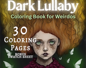 Dark Lullaby Coloring Book for Weirdos | 30 digital download printable pages | pdf | bonus swatch sheet for adults and kids | greyscale