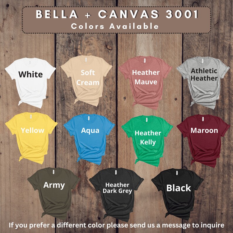 May include: A selection of Bella + Canvas 3001 t-shirts in a range of colours, such as white, soft cream, heather mauve, athletic heather, yellow, aqua, heather kelly, maroon, army, heather dark grey, and black. The text "Colors Available" is shown.