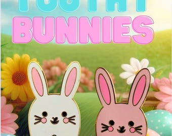 TOOTHY BUNNIES , Tooth shaped enamel pins .