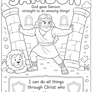 May include: A black and white coloring page featuring Samson pushing two large stone pillars. The text reads SAMSON, God gave Samson strength to do amazing things!, and I can do all things through Christ who strengthens me. Philippians 4:13.
