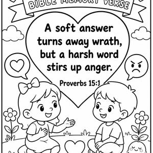 Könnte beinhalten: Eine schwarz-weiße Malvorlage mit einem großen Herz, das den Text A soft answer turns away wrath, but a harsh word stirs up anger. Proverbs 15:1 enthält. Darunter befinden sich zwei Kinder, ein Mädchen mit Schleife und ein Junge, mit Sprechblasen.