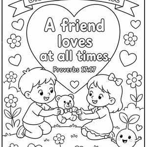 Könnte beinhalten: Eine schwarz-weiße Malvorlage mit einem großen Herz, das den Text BIBLE MEMORY VERSE und A friend loves at all times. Proverbs 17:17 enthält. Zwei Kinder knien und halten einen Teddybären, umgeben von Blumen, Herzen und einer kleinen Figur.
