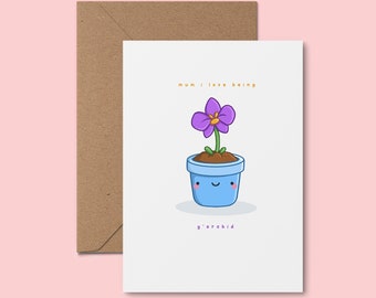 Mum I Love Being Y&#39;orchid ~ Adorable Handmade Greeting Card | Birthday Card | Cute Card For Her | Floral Card | Card For Mum