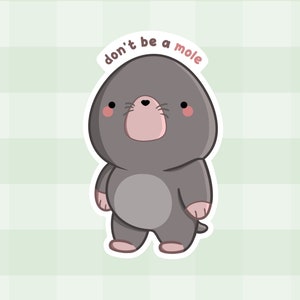 Don't be a mole ~ schattige handgemaakte vinylsticker | Australische sticker | Grappige sticker | Decoratieve vinylsticker | Gestanste laptopsticker