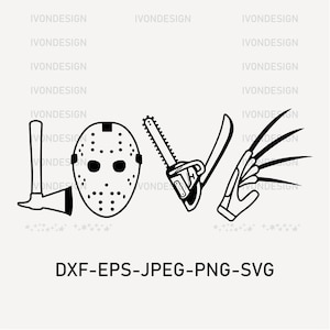 Horror Movie Love, Chainsaw Knife Axe, Halloween Michael Myers, Jason Voorhees Friday the 13th, Freddy Kreuger SVG Digital File