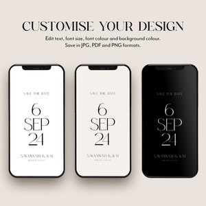 Puede incluir: Tres smartphones que muestran un dise&ntilde;o de invitaci&oacute;n de boda. El dise&ntilde;o presenta la fecha "6 SEP 24" en una fuente minimalista, con los nombres "SAVANNAH & KAI" debajo. Los tel&eacute;fonos son blancos, crema y negros.
