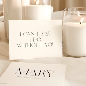 Aanzoekkaarten bruidsmeisje Thuis afdrukken Voorstelkaarten bundel minimaal en eenvoudig bewerkbaar I Can't Say I Do Without You Kaart voor bruidsmeisjes