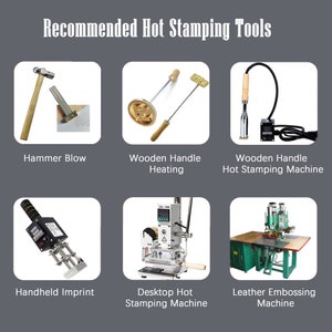 May include: Six different tools for hot stamping, including a hammer, a wooden handle heating tool, a wooden handle hot stamping machine, a handheld imprint tool, a desktop hot stamping machine, and a leather embossing machine.