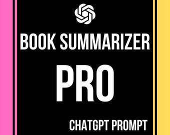 ChatGPT Prompt: Book Summarizer Pro ChatGPT Prompt, Ebook Summarizer