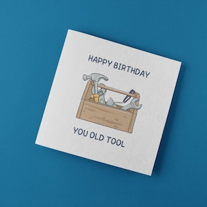 Happy Birthday You Old Tool – Lustige Geburtstagskarte für Papa – Humorvoller Gruß für Ihn