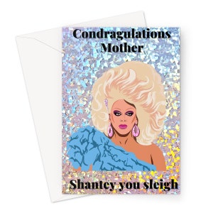 Felicitaties Mother, Shantey You Sleigh Moederdag I Verjaardag I Grappig I Humor I Drag I-kaart