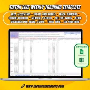 May include: A laptop computer screen displaying a spreadsheet with the title "TikTok Live Weekly Tracker". The spreadsheet is designed to track TikTok live stream data, including diamonds, currency conversion, earnings per hour, best weeks, moderator information, birthdays, gifts, and ideas. The spreadsheet is compatible with Google Sheets and Microsoft Excel. The website address "www.thestreamchasers.com" is displayed at the bottom of the screen.