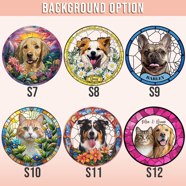 May include: Circular pet portraits with stained glass style designs. Each features a different dog or cat breed, with names like "Daisy" and "Barley" visible. The backgrounds include flowers and colorful patterns. The text "BACKGROUND OPTION" is at the top.