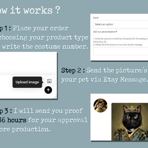 May include: How to order a custom pet portrait.  Step 1: Choose a costume and place your order. Step 2: Send a picture of your pet via Etsy message. Step 3: You will receive a proof within 36 hours for your approval.