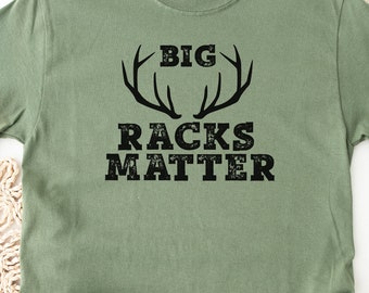 Big Racks Matter Shirt Fast Food Deer Shirts Buck Hunter Tee Fathers Day Gift For Hunters Funny Joke Hunting Shirt Camping Gift Outdoor Tee