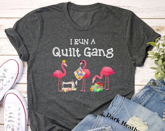 I Run A Quilt Gang Shirt, Quilt Retreat Shirt, Funny Quilting Tshirt, Gift For Quilter, Funny Quilting Shirt, Quilt Mom Tee, Quilt Block Tee