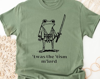Twas The 'Tism M Lord Tshirt, Funny Frog Retro Shirt, Meme Shirt, Y2K Shirt, Humorous Shirt, Unhinged Shirt, Weirdcore Outfits, Meme Shirt