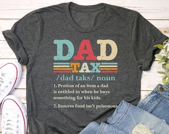 Dad Tax Definition Shirt, Funny Dad Shirt, Dad Tax Shirt, Tax Noun Shirt, Retro Dad Tee, Father's Day Shirt, Funny Dad Shirts, Gifts For Dad