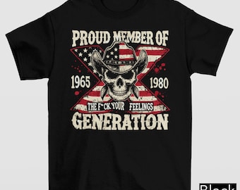 Maglietta Generazione Fu*k Your Feelings Membro Orgoglioso, Maglietta Gen-X, Maglietta USA, Maglietta Generazione X, Generazione 1965-1980, Maglietta Gen X, Maglietta Bandiera USA