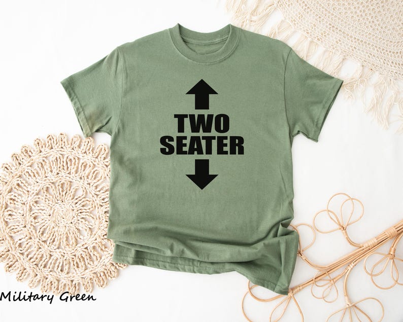 Two Seater Shirt, Unhinged Shirts, Adult Humor Shirt, Inappropriate Gift, Y2K Aesthetic, Oddly Specific, Funny Gag Gift, Funny Meme Shirt