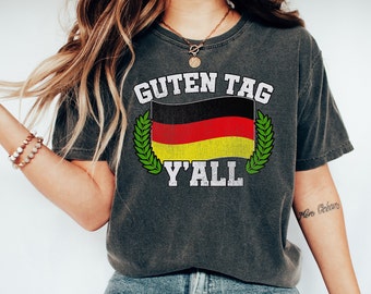 Guten Tag Y'all Germany Funny German Gift Germany Flag Shirt Germany T Shirt Germany Shirt Oktoberfest T Shirt German Friend Gift For German
