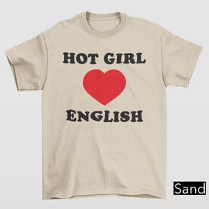 Hot Girl Love English T-Shirt, Gift for Teachers, Language Lovers, Unique Statement Tee, Teacher Gift, Joke Shirt, Humor Shirt, Party Vibes
